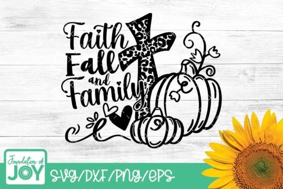 Faith Fall Family SVG: Graphics for T-Shirt Designs