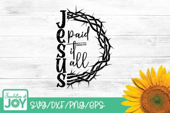 Jesus Paid It All Svg: T-Shirt Graphics