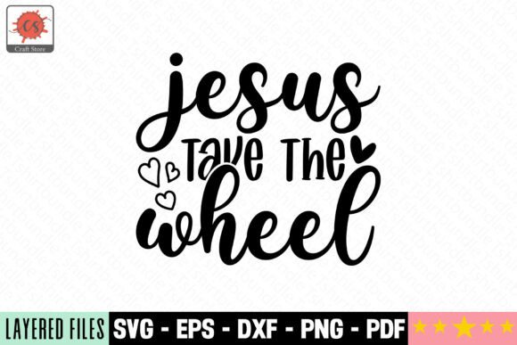 Jesus Take the Wheel SVG: Freebies for Blog Graphics