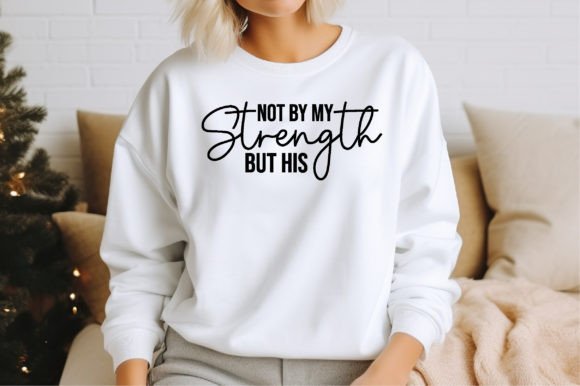 Not by My Strength but His Christian SVG Graphics