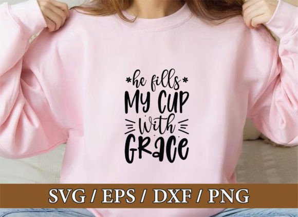 Reviewing He Fills My Cup with Grace SVG for Embroidery
