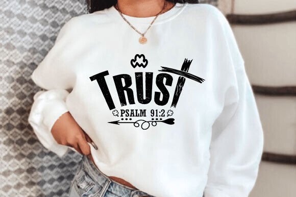 Trust SVG, Christian Graphics for T-Shirt Designs